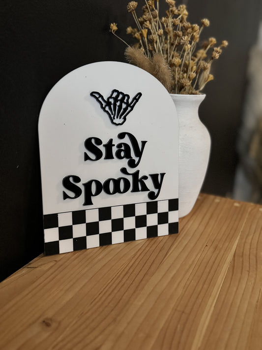 Stay Spooky Sign